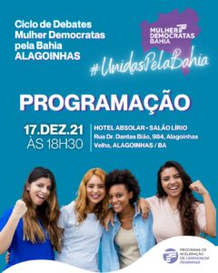 Unidas pela Bahia! Mulher Democratas Bahia promoverá palestra em Alagoinhas na próxima sexta-feira (17).